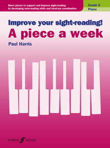 Harris: Improve Your Sight Reading! A Piece A Week Grade 5 For Piano