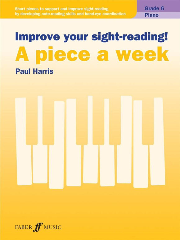 Harris: Improve Your Sight Reading! A Piece A Week Grade 6 For Piano