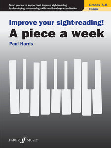 Harris: Improve Your Sight Reading! A Piece A Week Grade 7-8 For Piano