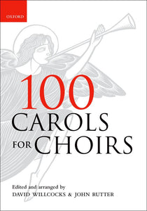 100 Carols for Choirs Edited and arranged by Willcocks and Rutter