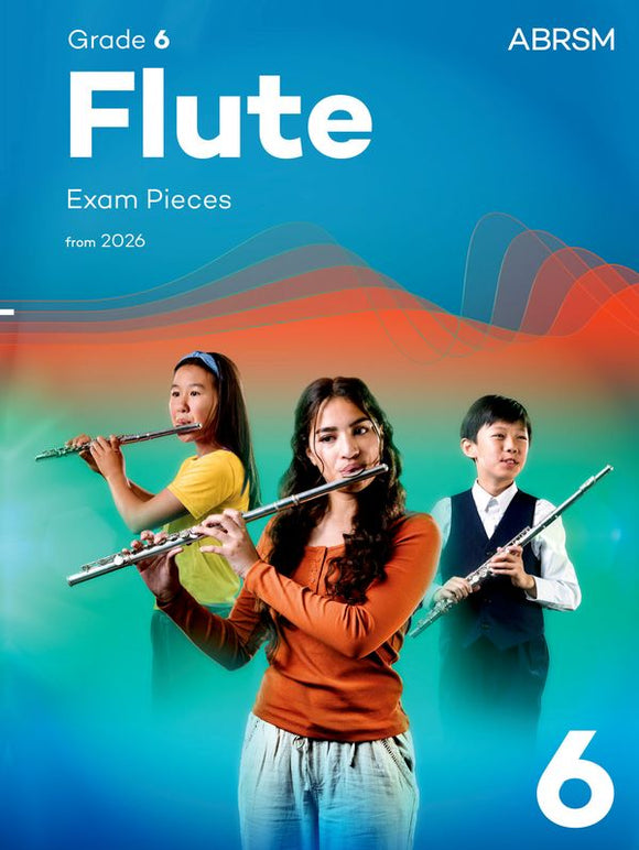 ABRSM Flute Exam Pieces from 2026 - Grade 6