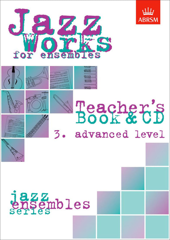 Jazz Works For Ensembles Advanced Level Teachers Book Cd