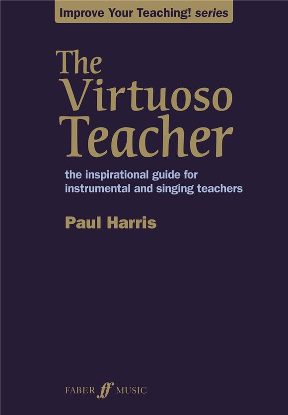 Paul Harris - The Virtuoso Teacher