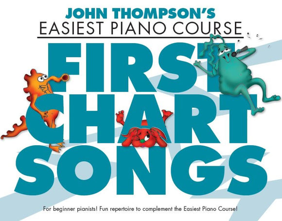 John Thompson's Easiest Piano Course First Chart Songs
