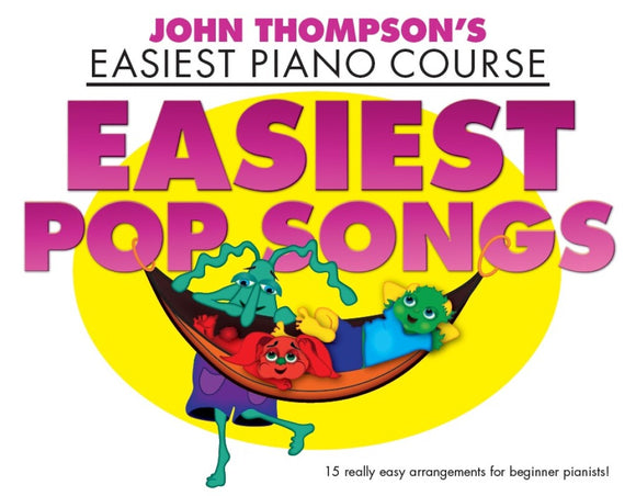 John Thompson's Easiest Piano Course Easiest Pop Songs