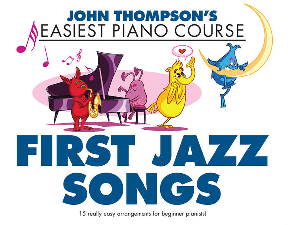 John Thompson's Easiest Piano Course First Jazz Songs