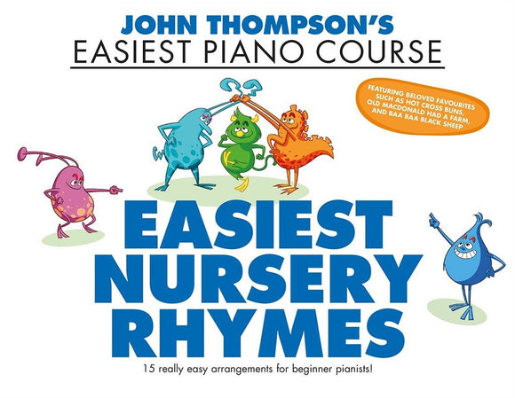 John Thompson's Easiest Piano Course First Nursery Rhymes